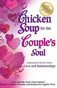 Cover image for Chicken Soup for the Couple's Soul: Inspirational Stories about Love and Relationships