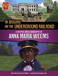 Cover image for In Disguise on the Underground Railroad