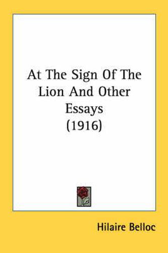 Cover image for At the Sign of the Lion and Other Essays (1916)