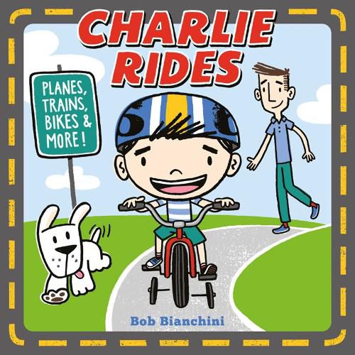 Cover image for Charlie Rides: Planes, Trains, Bikes, and More!