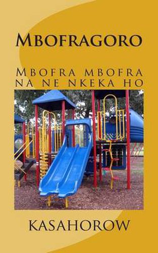 Cover image for Mbofragoro: Mbofra Mbofra Na Ne Nkeka Ho