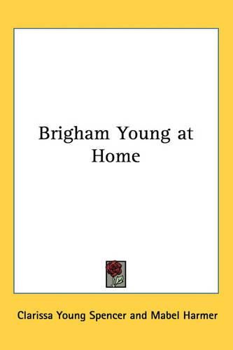 Brigham Young at Home