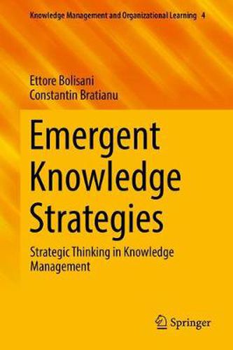 Cover image for Emergent Knowledge Strategies: Strategic Thinking in Knowledge Management