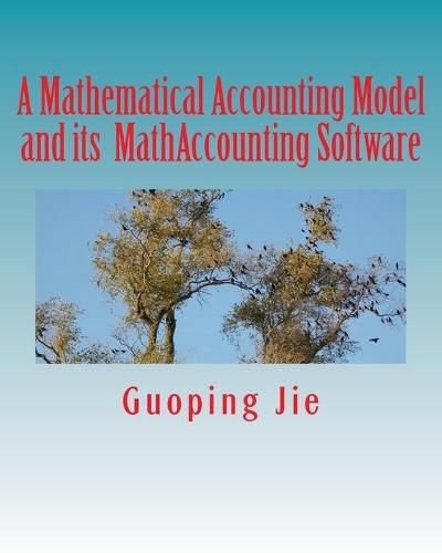 Cover image for A mathematical accounting model and its MathAccounting software