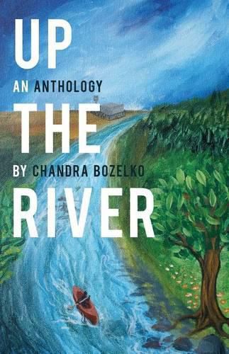 Cover image for Up the River: An Anthology