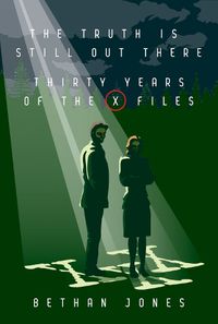 Cover image for The X-Files The Truth is Still Out There