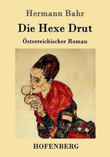 Cover image for Die Hexe Drut: OEsterreichischer Roman