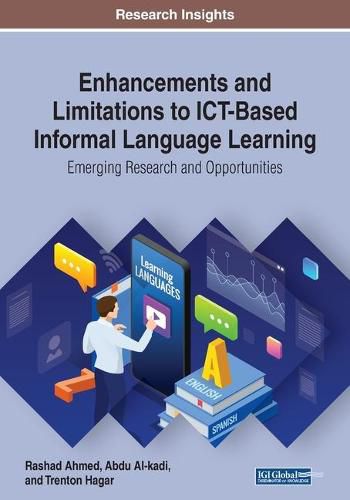 Cover image for Enhancements and Limitations to ICT-Based Informal Language Learning: Emerging Research and Opportunities