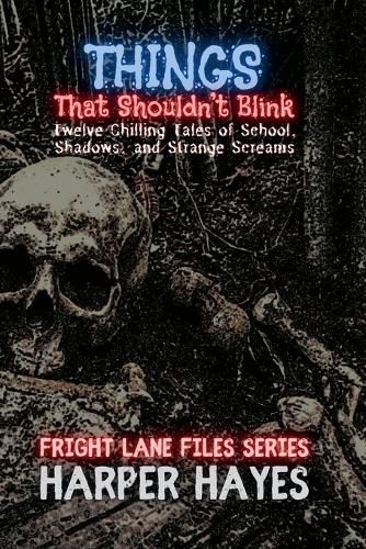 Cover image for Things That Shouldn't Blink