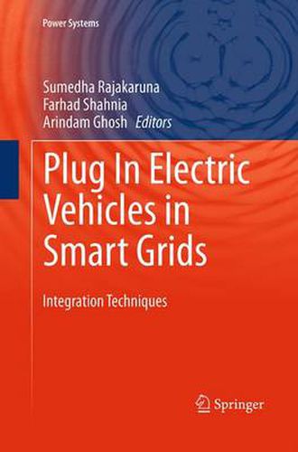 Cover image for Plug In Electric Vehicles in Smart Grids: Integration Techniques