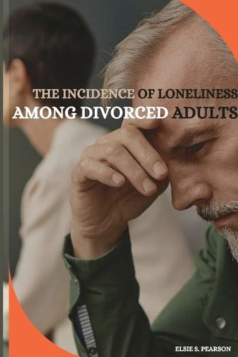 Cover image for The incidence of loneliness among divorced adults