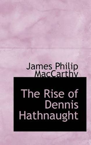 Cover image for The Rise of Dennis Hathnaught