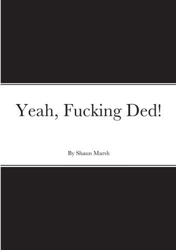 Cover image for Yeah, Fucking Ded!