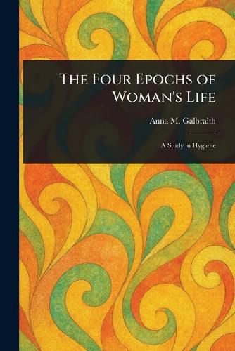Cover image for The Four Epochs of Woman's Life