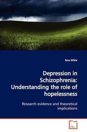 Cover image for Depression in Schizophrenia: Understanding the Role of Hopelessness