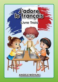 Cover image for J'adore le francais: Livre 3