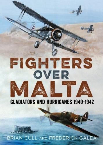 Cover image for Fighters Over Malta: Gladiators and Hurricanes 1940-1942