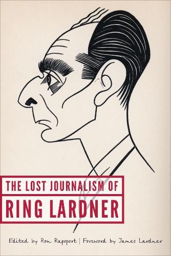 Cover image for The Lost Journalism of Ring Lardner