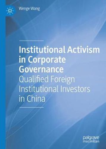 Cover image for Institutional Activism in Corporate Governance: Qualified Foreign Institutional Investors in China