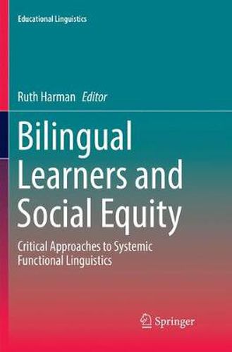 Cover image for Bilingual Learners and Social Equity: Critical Approaches to Systemic Functional Linguistics