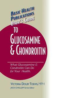 Cover image for User's Guide to Glucosamine and Chondroitin