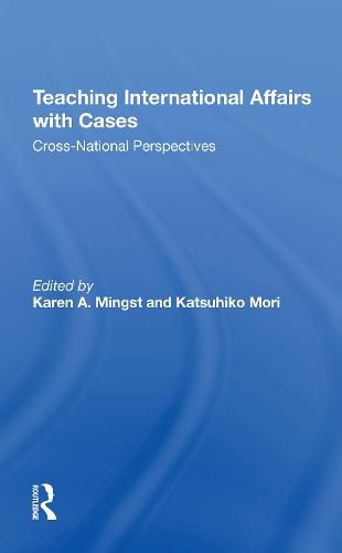 Cover image for Teaching International Affairs with Cases: Cross-National Perspectives