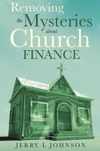 Cover image for Removing the Mysteries about Church Finance