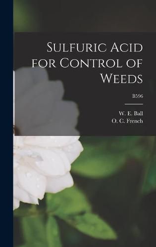 Cover image for Sulfuric Acid for Control of Weeds; B596