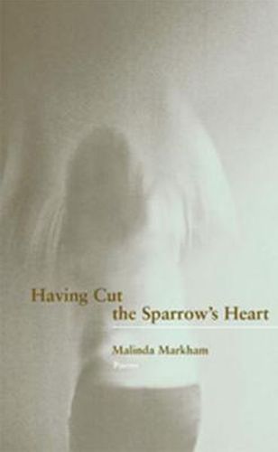 Cover image for Having Cut the Sparrow"s Heart