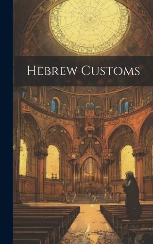 Cover image for Hebrew Customs