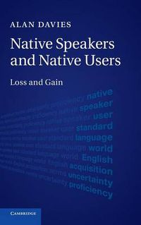 Cover image for Native Speakers and Native Users: Loss and Gain