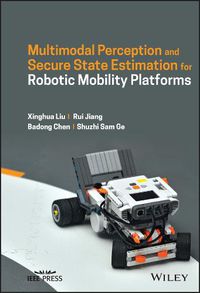 Cover image for Multimodal Perception and Secure State Estimation for Robotic Mobility Platforms