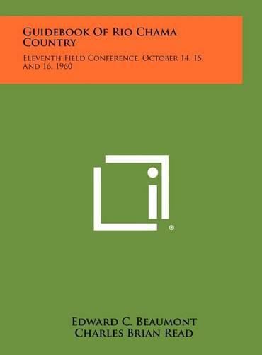 Guidebook of Rio Chama Country: Eleventh Field Conference, October 14, 15, and 16, 1960