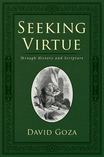 Cover image for Seeking Virtue: Through History and Scripture