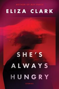 Cover image for She's Always Hungry