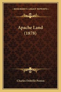 Cover image for Apache Land (1878)