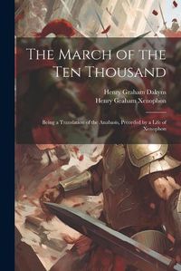 Cover image for The March of the Ten Thousand