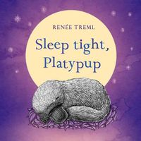 Cover image for Sleep Tight, Platypup
