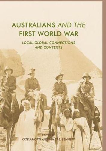 Cover image for Australians and the First World War: Local-Global Connections and Contexts