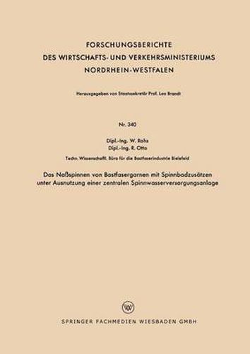 Cover image for Das Nassspinnen Von Bastfasergarnen Mit Spinnbadzusatzen Unter Ausnutzung Einer Zentralen Spinnwasserversorgungsanlage