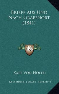 Cover image for Briefe Aus Und Nach Grafenort (1841)