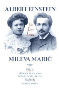 Cover image for Albert Einstein, Mileva Maric: The Love Letters