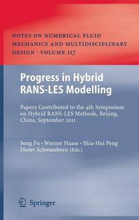 Cover image for Progress in Hybrid RANS-LES Modelling: Papers Contributed to the 4th Symposium on Hybrid RANS-LES Methods, Beijing, China, September 2011