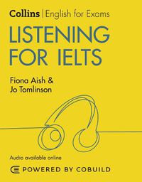 Cover image for Listening for IELTS (With Answers and Audio): IELTS 5-6+ (B1+)
