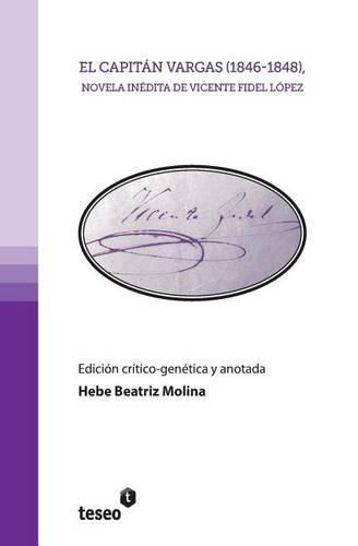 Cover image for El capitan Vargas (1846-1848), novela inedita de Vicente Fidel Lopez