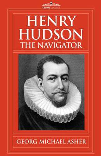 Cover image for Henry Hudson, the Navigator: The Original Documents in Which His Career Is Recorded