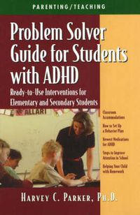 Cover image for Problem Solver Guide for Students with ADHD: Ready-to-Use Interventions for Elementary and Secondary Students