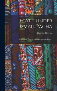 Cover image for Egypt Under Ismail Pacha