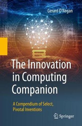 Cover image for The Innovation in Computing Companion: A Compendium of Select, Pivotal Inventions