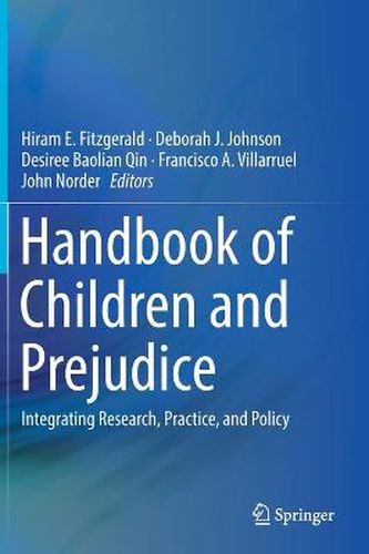 Cover image for Handbook of Children and Prejudice: Integrating Research, Practice, and Policy